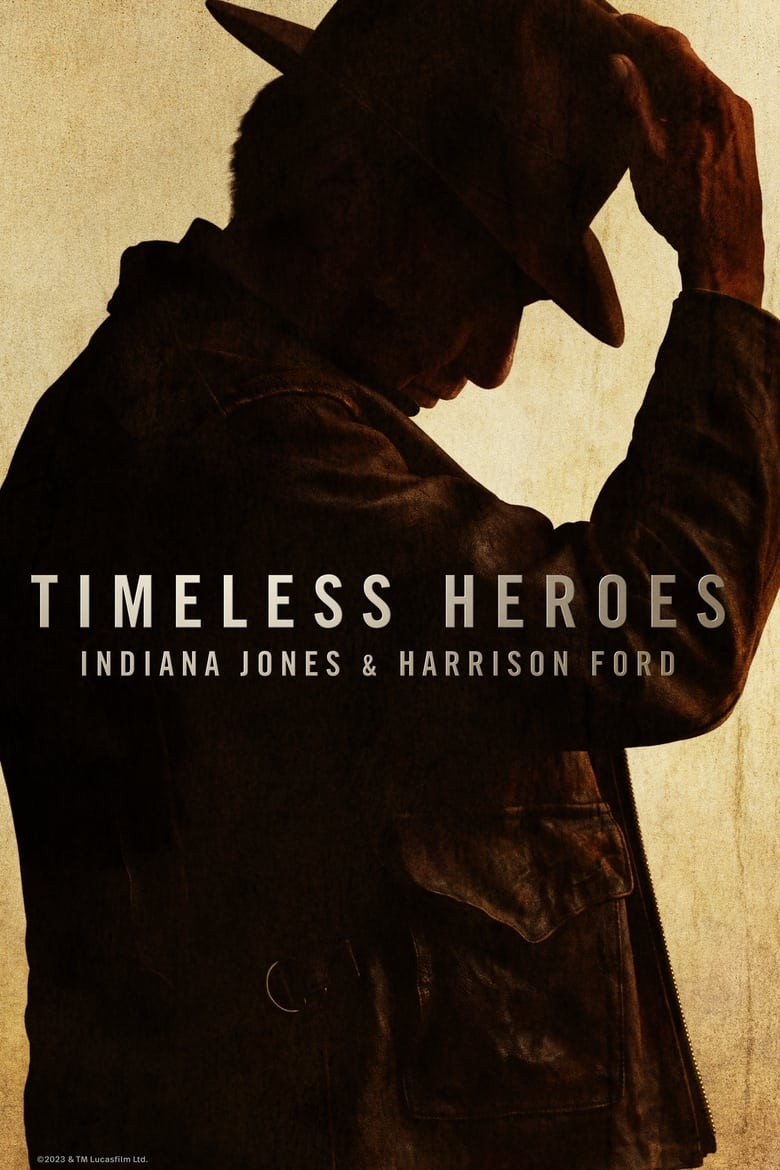 ดูหนังออนไลน์ Timeless Heroes Indiana Jones and Harrison Ford (2023)