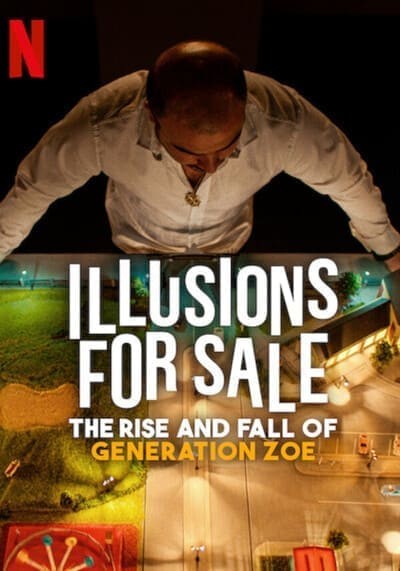 ดูหนังออนไลน์ illusions For Sale (2024) เทคนิคขายฝันของเจเนเรชั่นโซอี้